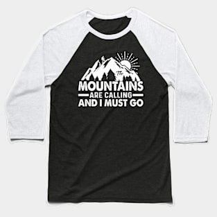 Mountains Are Calling Quontes Baseball T-Shirt
